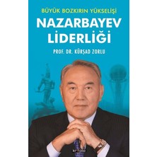 Kripto Basım Yayın Büyük Bozkırın Yükselişi - Nazarbayev Liderliği