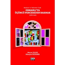 Kule Kitap Osmanlı'ya Üçüncü Pencereden Bakmak (1299-1451)