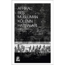 Pınar Yayınları Afrikalı Beş Müslüman Kölenin Hatıraları