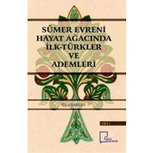 Gece Akademi Sümer Evreni Hayat Ağacında Ilk Türkler ve Ademleri Cilt 1