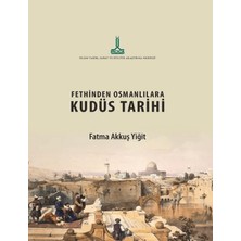 Ircica Fethinden Osmanlılara Kudüs Tarihi