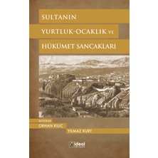 İdeal Kültür Yayıncılık Sultanın Yurtluk - Ocaklık ve Hükümet Sancakları