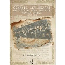 Boğaziçi Yayınları Osmanlı Istihbarat Belgelerine Göre Rusya’da Devrim Süreci (1917-1918)
