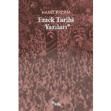 Sel Yayıncılık Emek Tarihi Yazıları