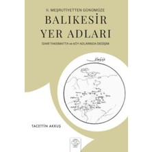 Post Yayınevi 2. Meşrutiyetten Günümüze Balıkesir Yer Adları Idari Taksimatta ve Köy Adlarında Değişim