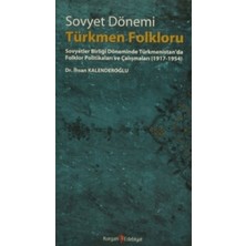 Kurgan Edebiyat Sovyet Dönemi Türkmen Folkloru