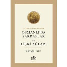 Timaş Akademi 18. Yüzyılın Ikinci Yarısında Osmanlıda Sarraflar ve Ilişki Ağları