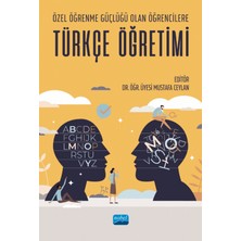 Nobel Akademik Yayıncılık Özel Öğrenme Güçlüğü Olan Öğrencilere Türkçe Öğretimi