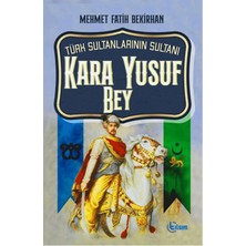 Tılsım Yayınevi Türk Sultanlarının Sultanı Kara Yusuf Bey