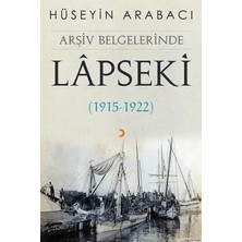 Cinius Yayınları Arşiv Belgelerinde Lapseki (1915 - 1922)