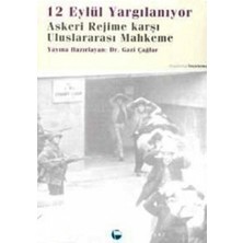 Belge Yayınları 12 Eylül Yargılanıyor Askeri Rejime Karşı Uluslararası Mahkeme