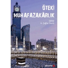 Phoenix Yayınevi Öteki Muhafazakarlık