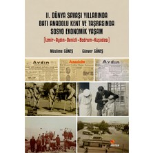 Iı. Dünya Savaşı Yıllarında Batı Anadolu Kent ve Taşrasında Sosyo Ekonomik Yaşam