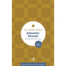 Fecr Yayınları Din-Siyaset Ilişkisi-3 Abbâsiler Dönemi−dinin Hayatından Hayatın Dinine−