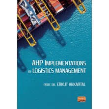 Nobel Bilimsel Eserler Ahp Implementations In Logistics Management
