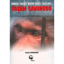 Belge Yayınları Dünya Yalnız Bizim Değil Yazıları / Yaşam Savunusu