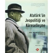 İstanbul Kültür Üniversitesi - İKÜ Yayınevi Atatürk'ün Jeopolitiği ve Küreselleşme