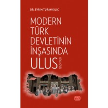 Nobel Bilimsel Eserler Modern Türk Devletinin Inşasında Ulus 1850-1950