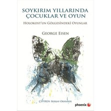 Phoenix Yayınevi Soykırım Yıllarında Çocuklar ve Oyun