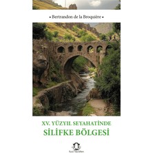 Eyce Yayınları Xv Yüzyıl Seyahatinde Silifke Bölgesi