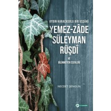 Okur Akademi Aydın Karacasulu Bir Uşşaki Yemez-Zade Süleyman Rüşdi ve Bilinmeyen Eserleri