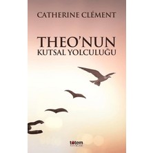 Totem Yayıncılık Theo’nun Kutsal Yolculuğu