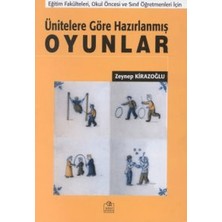 Ezgi Kitabevi Yayınları Ünitelere Göre Hazırlanmış Oyunlar Eğitim Fakülteleri, Okul Öncesi ve Sınıf Öğretmenleri Için