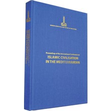 Ircica Proceedings Of The International Conference On Islamic Civilisation In The Mediterranean: Nicosia, 1-4 December 2010