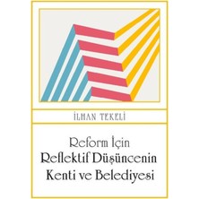 İdealKent Yayınları Reform Için Reflektif Düşüncenin Kenti ve Belediyesi