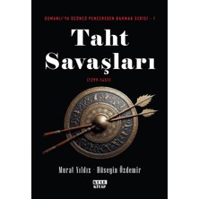 Kule Kitap Osmanlı'ya Üçüncü Pencereden Bakmak 1 - Taht Savaşları (1299-1451)