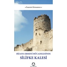 Eyce Yayınları Bizans Ermeni Mücadelesinde Silifke Kalesi