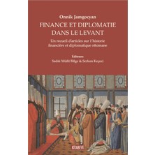Kitabevi Yayınları Onnik Jamgocyan - Fınance Et Dıplomatie Dans Le Levant