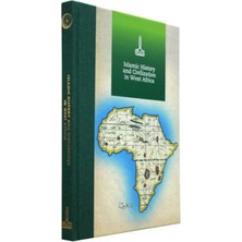 Ircica Proceedings Of The International Conference On Islamic History And Civilization In West Africa, October 2018, Abuja