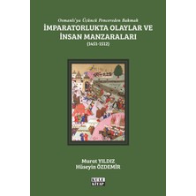 Kule Kitap Osmanlı'ya Üçüncü Pencereden Bakmak: Imparatorlukta Olaylar ve Insan Manzaraları 2 - (1451-1512)