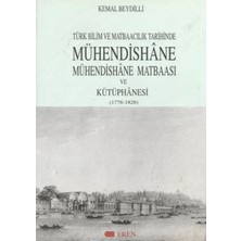 Eren Yayıncılık Türk Bilim ve Matbaacılık Tarihinde Mühendishane, Mühendishane Matbaası ve Kütüphanesi (1776-1826)