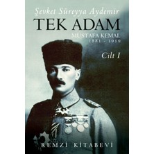 Go İthalat Tek Adam Cilt 1 (Büyük Boy) - Mustafa Kemal 1881-1919