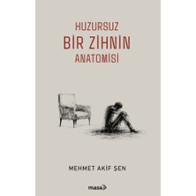 Masa Kitap Huzursuz Bir Zihnin Anatomisi