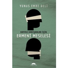 Motto Kafası Karışanlar Için Ermeni Meselesi