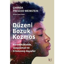 Happy Trend Bozuk Kozmos: Karanlık Madde, Uzayzaman ve Ertelenmiş Hayaller