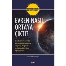 Happy Trend Nasıl Ortaya Çıktı? : Einstein'ın Görelilik Kuramları Kozmosun Geçmişi, Bugünü ve Geleceğini Nasıl Aydınlatıyor?
