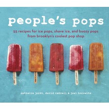 Str Store People's Pops: 55 Recipes For Ice Pops, Shave Ice, And Boozy Pops From Brooklyn's Coolest Pop Shop [a Cookbook]