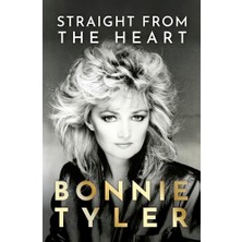 Str Store Straight From The Heart: The Official Autobiography By The Legendary Total Eclipse Of The Heart Singer