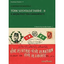 Str Store Türk Sosyoloji Tarihi - 2: 2. Meşrutiyet'ten Cumhuriyet'e: 2. Meşrutiyet'ten Cumhuriyet'e