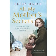Str Store All My Mother's Secrets: A Powerful True Story Of Love, Loss And A Family Torn Apart