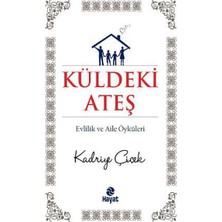 Hayat Yayınları Küldeki Ateş  Evlilik ve Aile Öyküleri