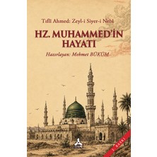 Tıfli Ahmed - Zeyl-I Siyer-I Nebi Hz. Muhammed'in Hayatı