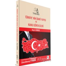 TeknoKapsül Themis Türkiye'nin Idari Yapısı ve Kamu Görevlileri Kuram Kitap