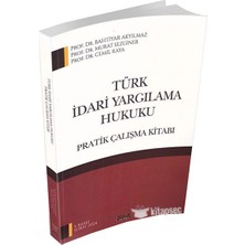 TeknoKapsül Türk Idari Yargılama Hukuku Pratik Çalışmaları Savaş Yayınları