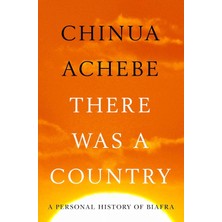 StepCo There Was A Country: A Personal History Of Biafra