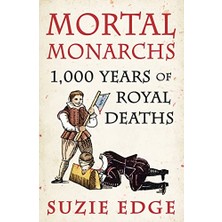 StepCo Mortal Monarchs: 1000 Years Of Royal Deaths